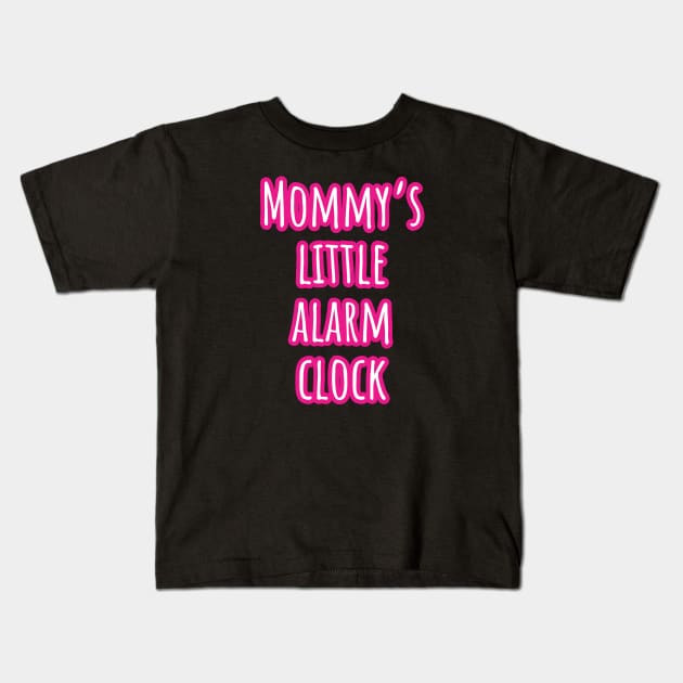 Mommy's Little Alarm Clock - Baby Bodysuit Design Kids T-Shirt by Onyi